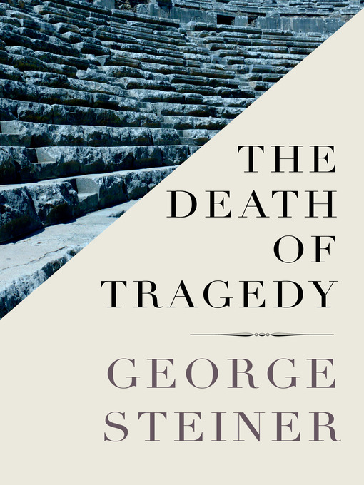 Title details for Death of Tragedy by George Steiner - Available